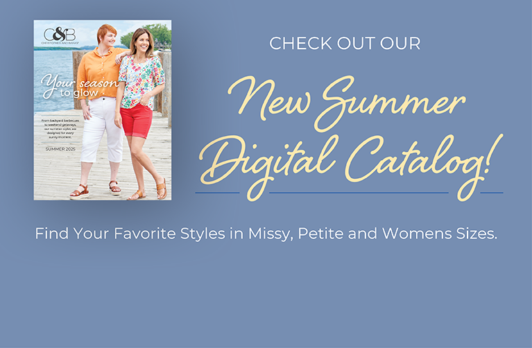 Check out our new summer digital catalog! Find your favorite styles in Missy, Petite, and Womens sizes.