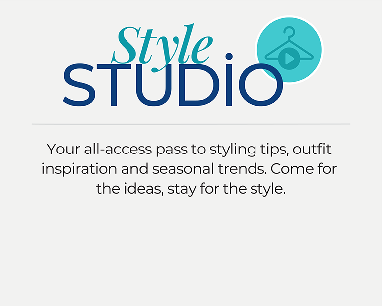 Style Studio: Your all-access pass to styling tips, outfit inspiration and seasonal trends. Come for the ideas, stay for the style.