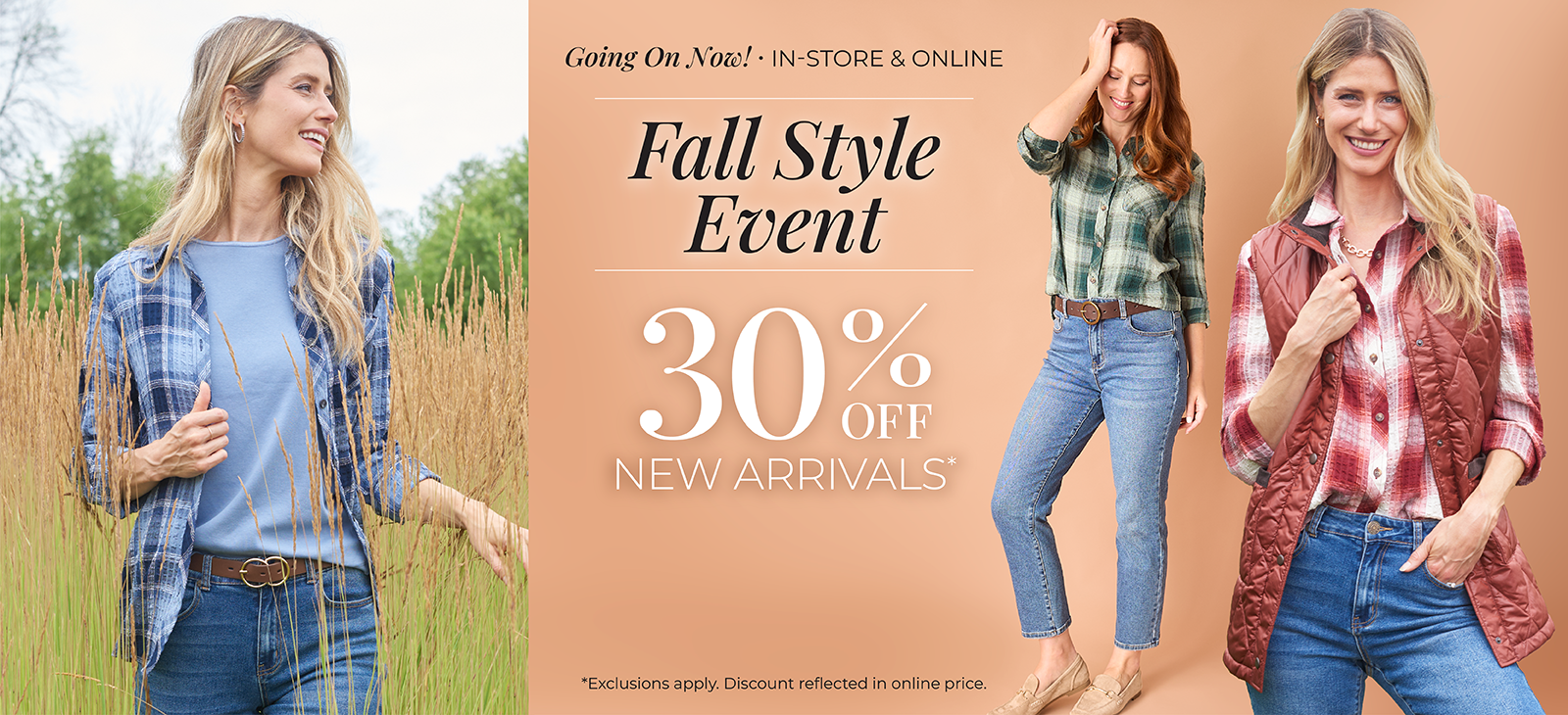 Going On Now! In-Store & Online: Fall Style Event - 30% off New Arrivals*exclusions apply. Featuring an assortment of plaid long sleeve shirts and a red corduroy vest!