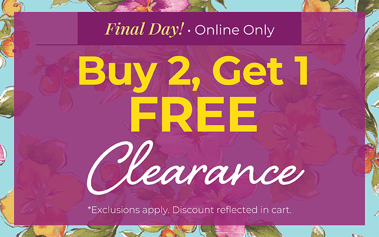 Final Day! Online Only: Buy 2, Get 1 FREE Clearance*exclusions apply