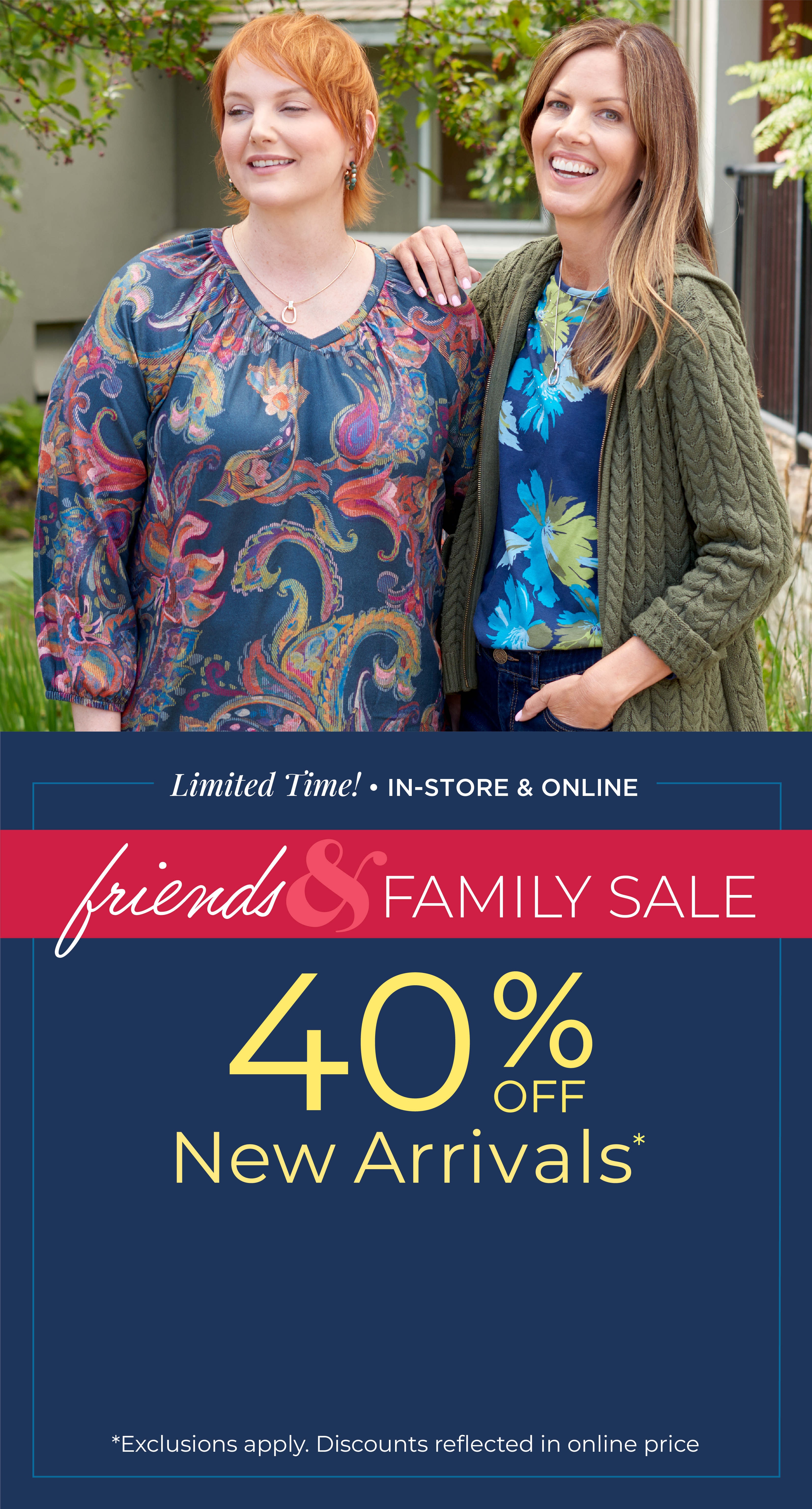 Limited Time! In-Store & Online: Friends & Family Sale: 40% off New Arrivals*exclusions apply. Featuring a blue daisy top and green cable knit hoodie!