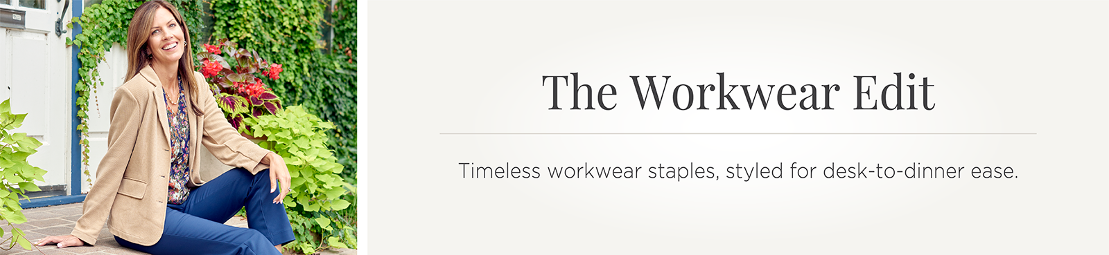 The Workwear Edit: Timeless workwear staples, styled for desk-to-dinner ease.