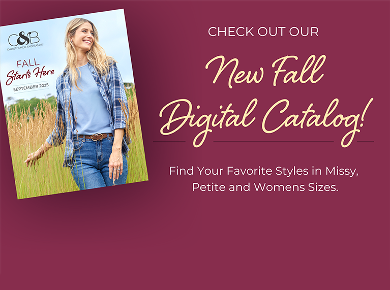 Check Out Our New Fall Digital Catalog! Find Your Favorite Styles in Missy, Petite, and Womens Sizes.