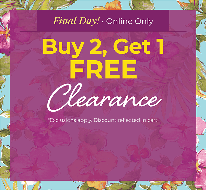 Final Day! Online Only: Buy 2, Get 1 FREE Clearance*exclusions apply
