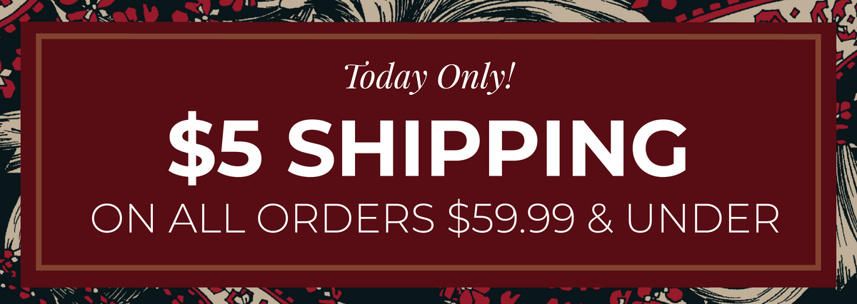 Today Only! $5 Shipping On All Orders $59.99 & Under