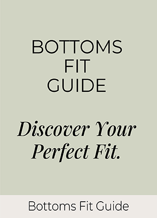 Bottoms Fit Guide: Discover Your Perfect Fit.