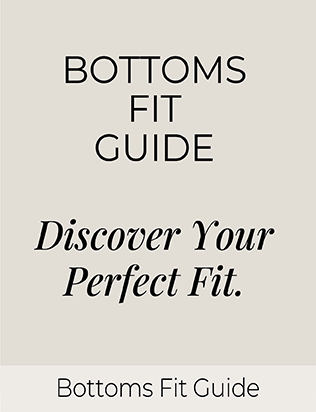 Bottoms Fit Guide: Discover Your Perfect Fit.