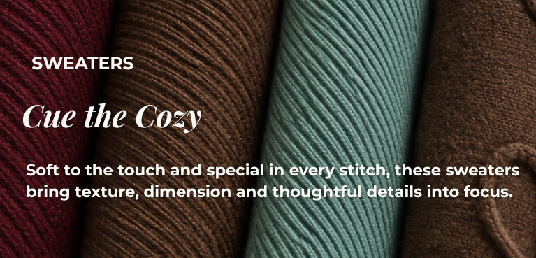 Sweaters - Cue the Cozy: Soft to the touch and special in every stitch, these sweaters bring texture, dimension and thoughtful details into focus.